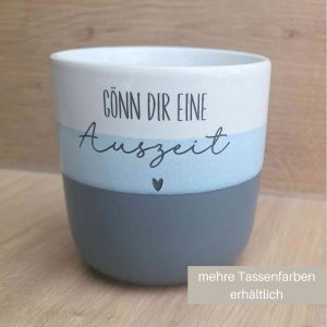 Becher mit Spruch "Gönn dir eine Auszeit"